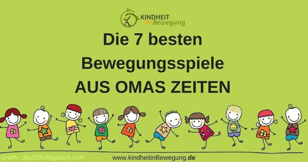Bewegungsspiele - aus Omas Zeiten Bewegungsspiele - aus Omas Zeiten