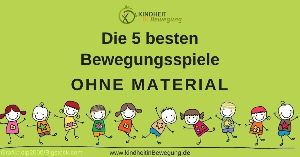 Bewegungsspiele - ohne Material Bewegungsspiele - ohne Material
