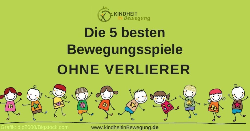 Bewegungsspiele ohne Verlierer Bewegungsspiele ohne Verlierer
