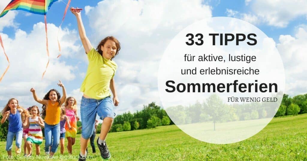 33 Tipps für aktive Sommerferien - Kinder Bewegung 33 Tipps für aktive Sommerferien - Kinder Bewegung