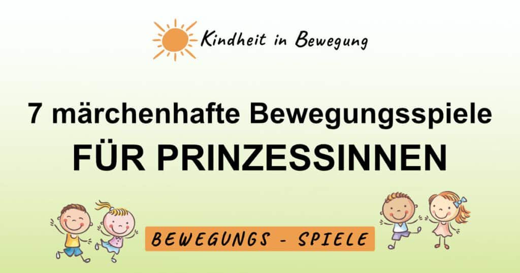 Bewegungsspiele für Prinzessinnen